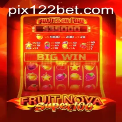 Descubra o Fascínio de FruitNovaSuper100 com 122bet